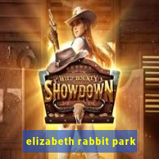 elizabeth rabbit park